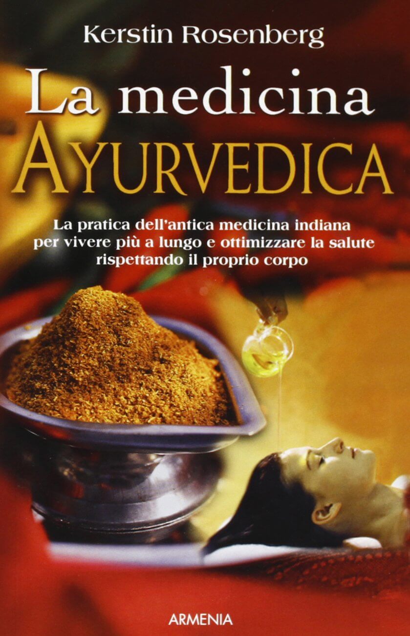consigliato: Libro di Kerstin Rosenberg "La medicina Ayurvedica"