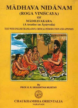 libro consigliato: Madhava Nidanam (Roga Vinisaya) of Madhavakara (a treatise on Ayurveda)