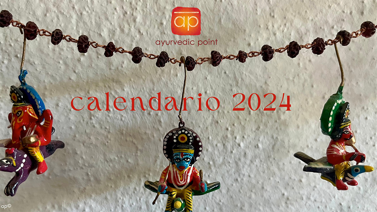 Calendario 2024 | Ayurvedic Point© - Scuola e Centro di Āyurveda, Milano
