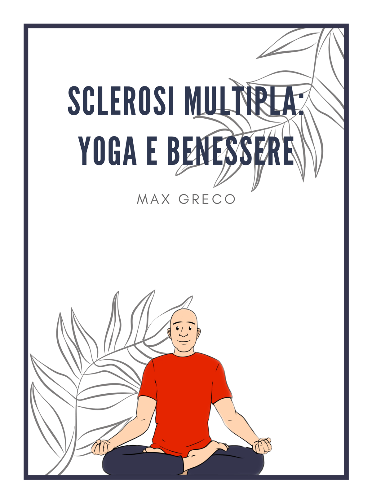 Copertina del libro consigliato: Sclerosi multipla. Yoga e benessere. | Ayurvedic Point©