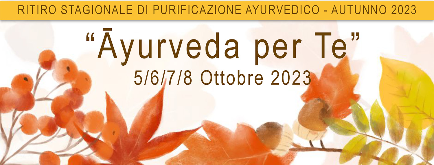 Ritiro Stagionale di Purificazione Autunno 2023 in Trentino | Ayurvedic Point©