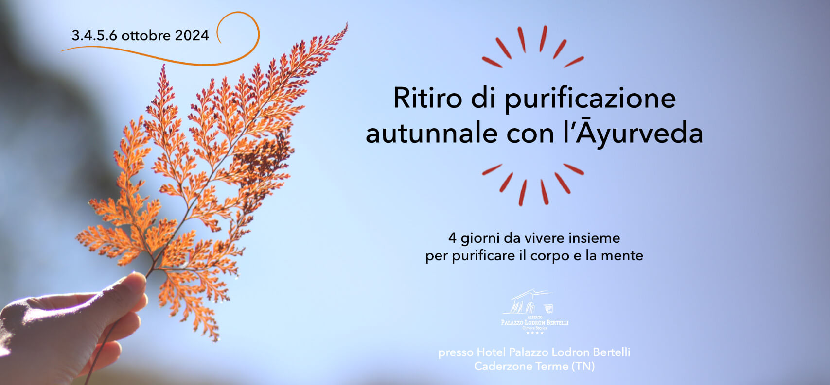 Ritiro Stagionale di Purificazione Autunno 2024 | Ayurvedic Point©
