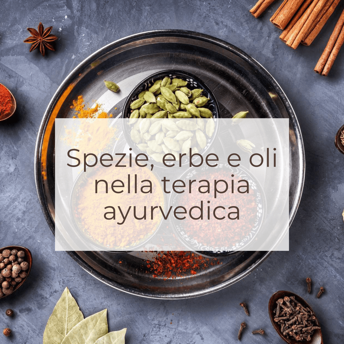 Corso online: Spezie, erbe e oli nella terapia ayurvedica