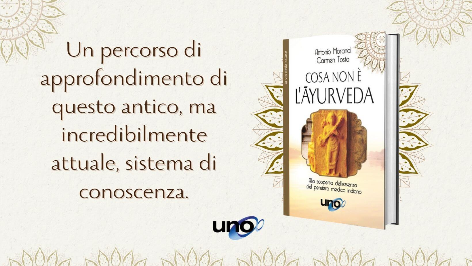 Cosa non è l'Āyurveda - Libro dr. Morandi, Carmen Tosto | Ayurvedic Point©, Milano